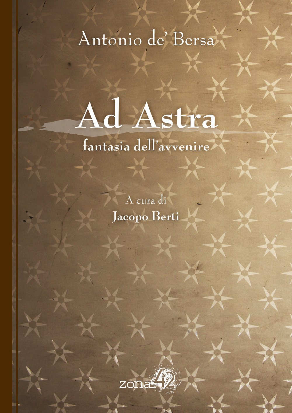 Ad Astra. Fantasia dell'avvenire Ad Astra. Fantasia dell'avvenire