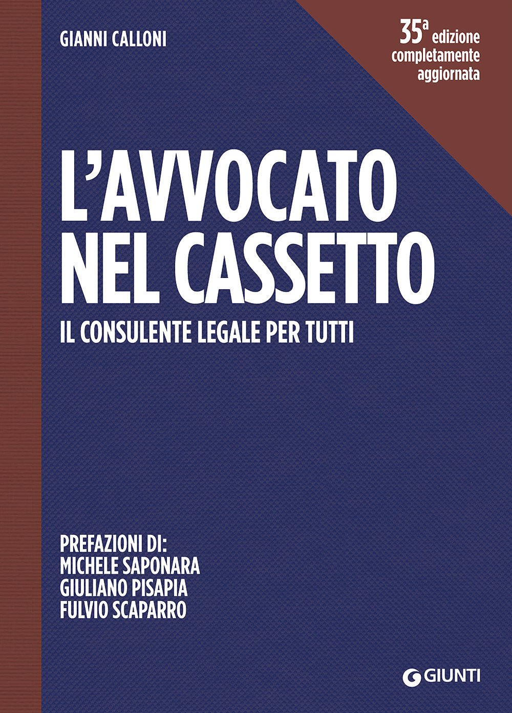 L'avvocato nel cassetto. Il consulente legale per tutti L'avvocato nel cassetto. Il consulente legale per tutti