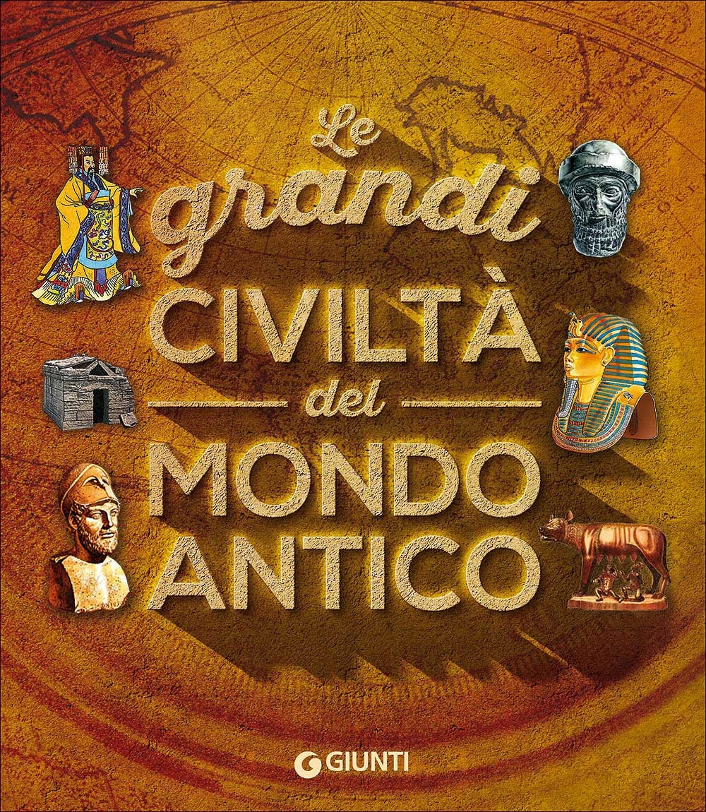 Le grandi civiltà del mondo antico Le grandi civiltà del mondo antico