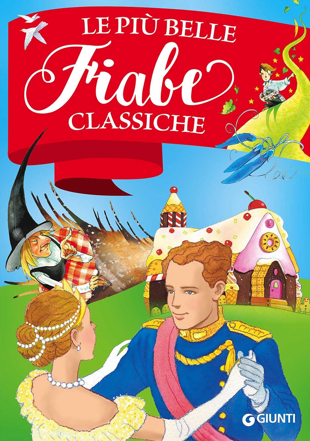 Le più belle fiabe classiche Le più belle fiabe classiche