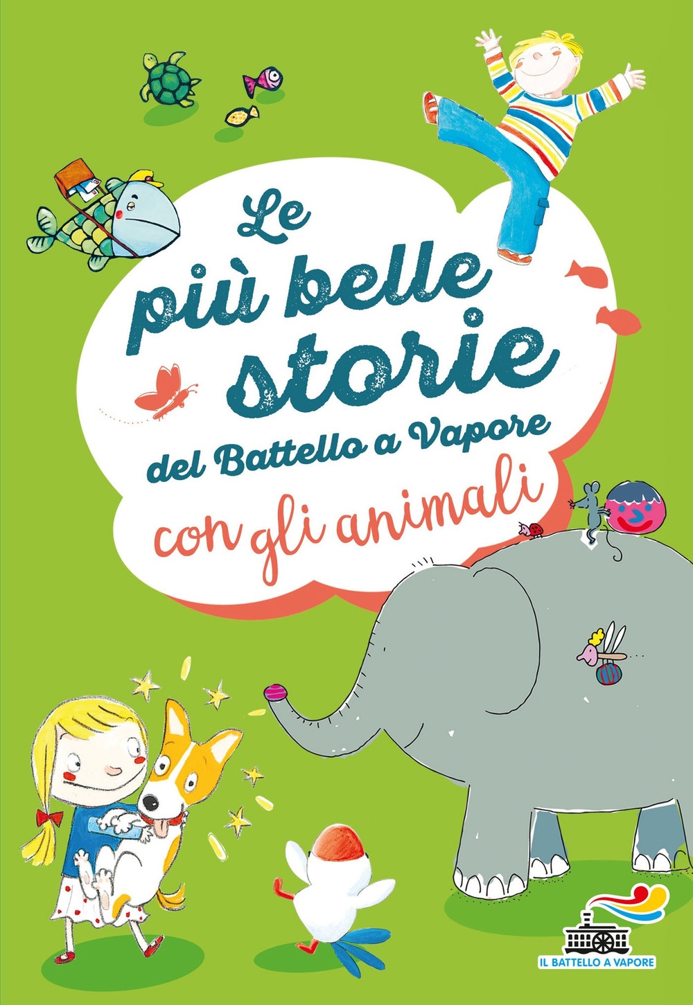 Le più belle storie del Battello a Vapore con gli animali Le più belle storie del Battello a Vapore con gli animali