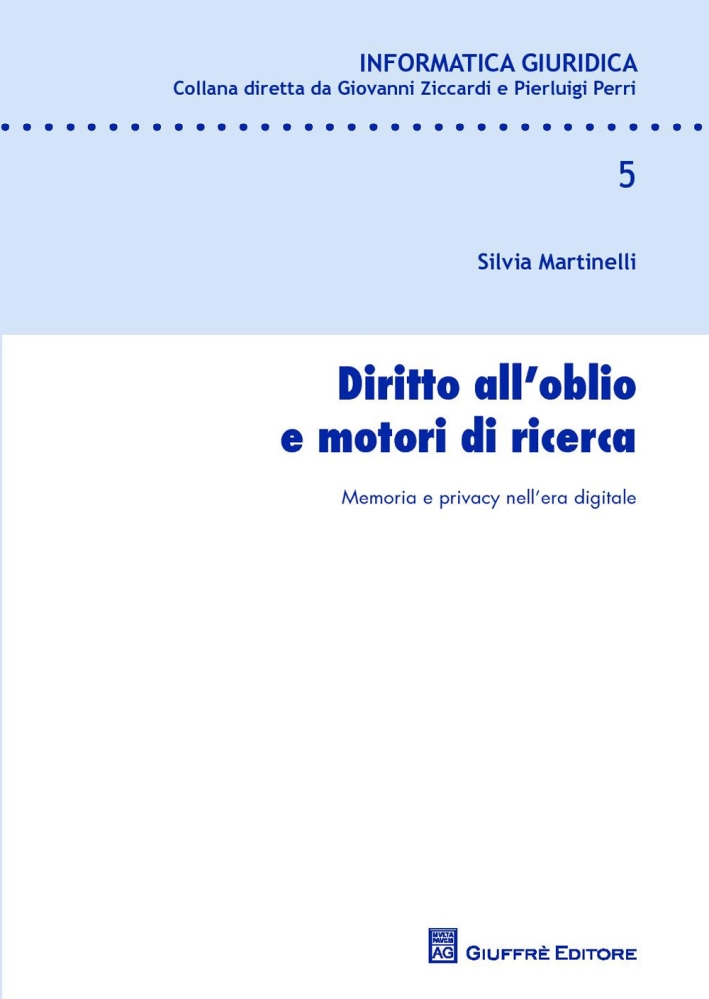 Diritto all'oblio e motori di ricerca Diritto all'oblio e motori di ricerca