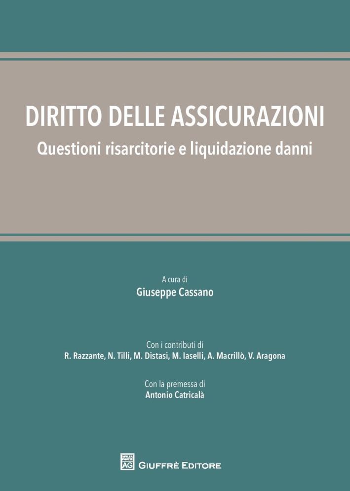 Diritto delle assicurazioni, questioni risarcitorie e liquidazione danni Diritto delle assicurazioni, questioni risarcitorie e liquidazione danni