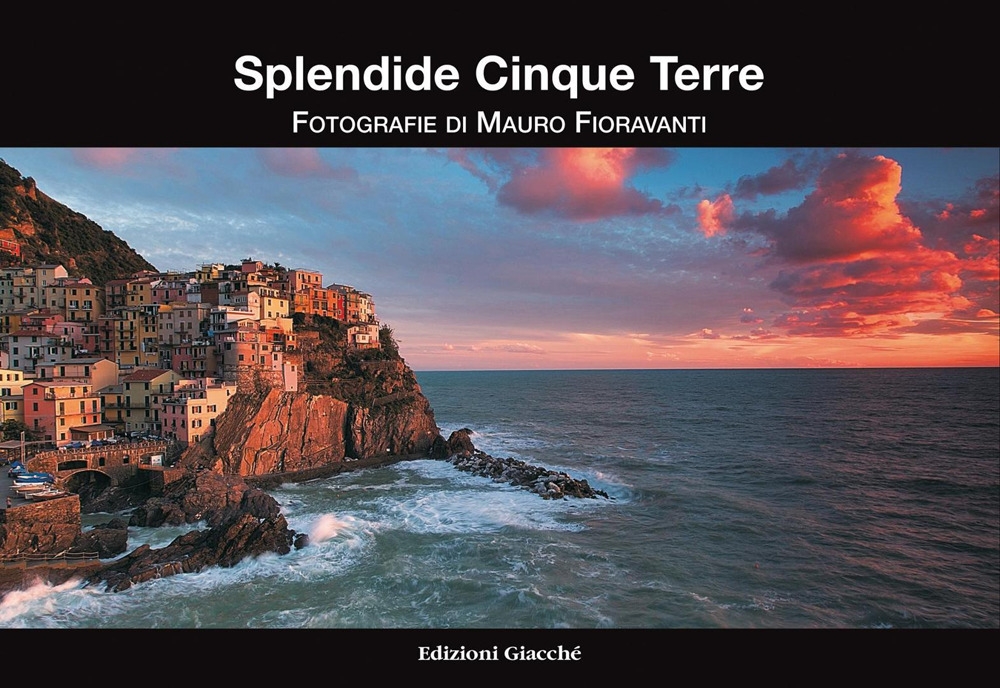Splendide Cinque Terre. Ediz. illustrata Splendide Cinque Terre. Ediz. illustrata