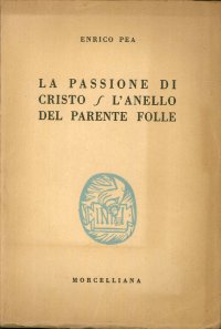 La Passione di Cristo. L'Anello del Parente Folle
