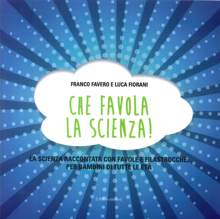 Che Favola la Scienza Che Favola la Scienza