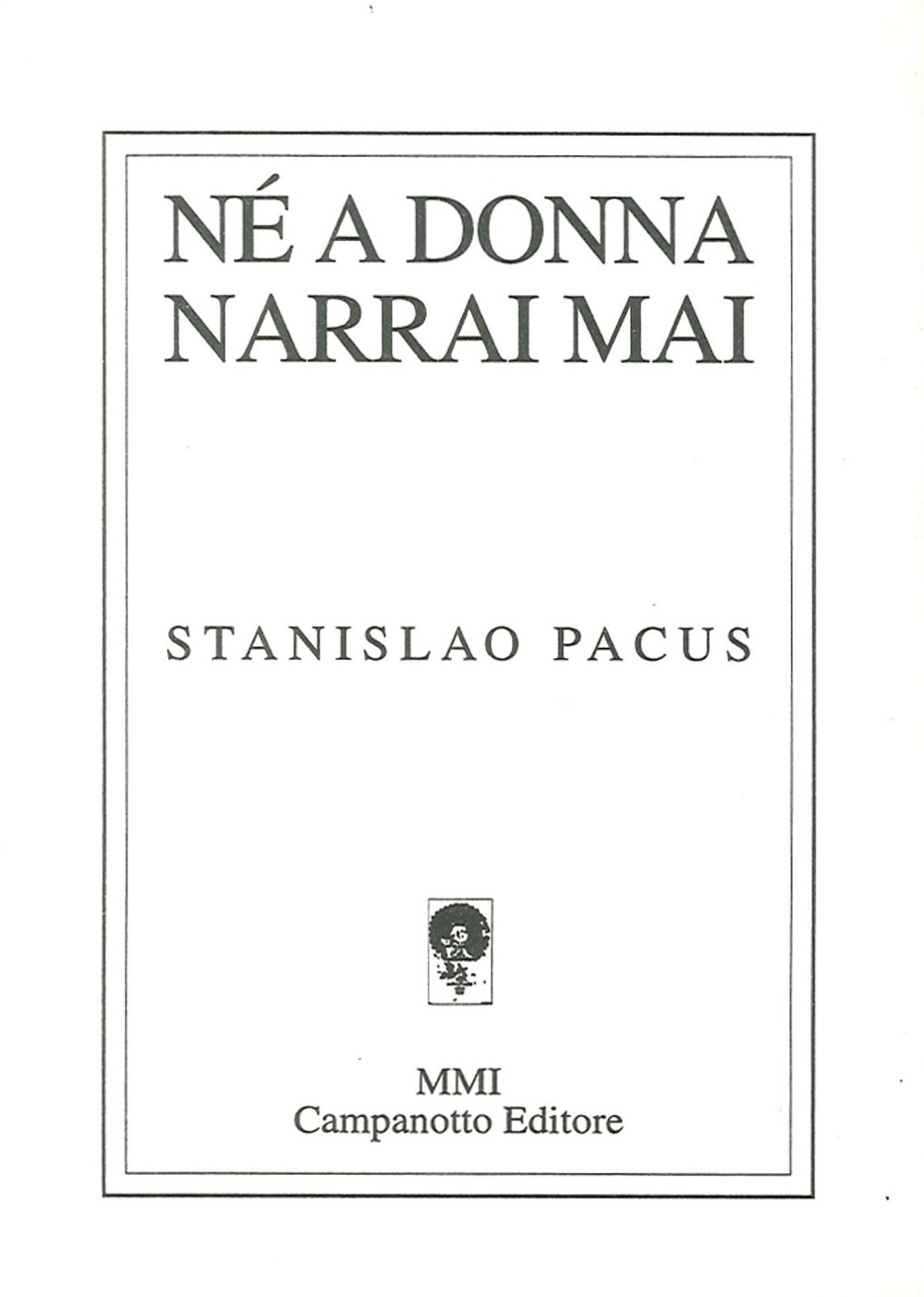 Nè a donna narrai mai Nè a donna narrai mai