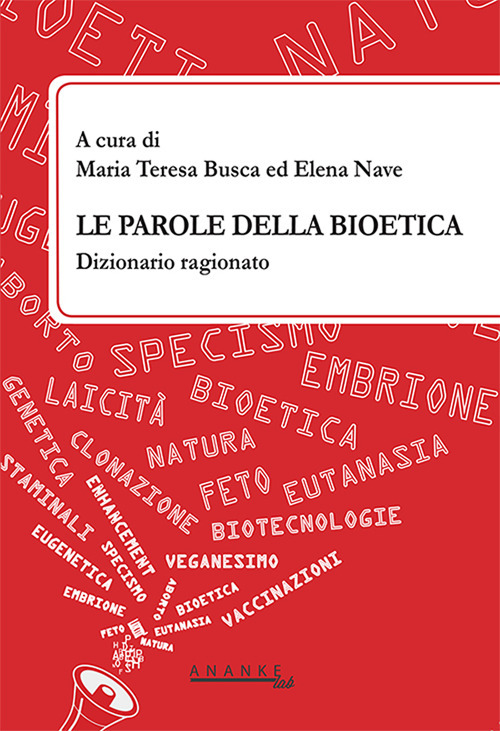 Le parole della bioetica. Dizionario ragionato Le parole della bioetica. Dizionario ragionato