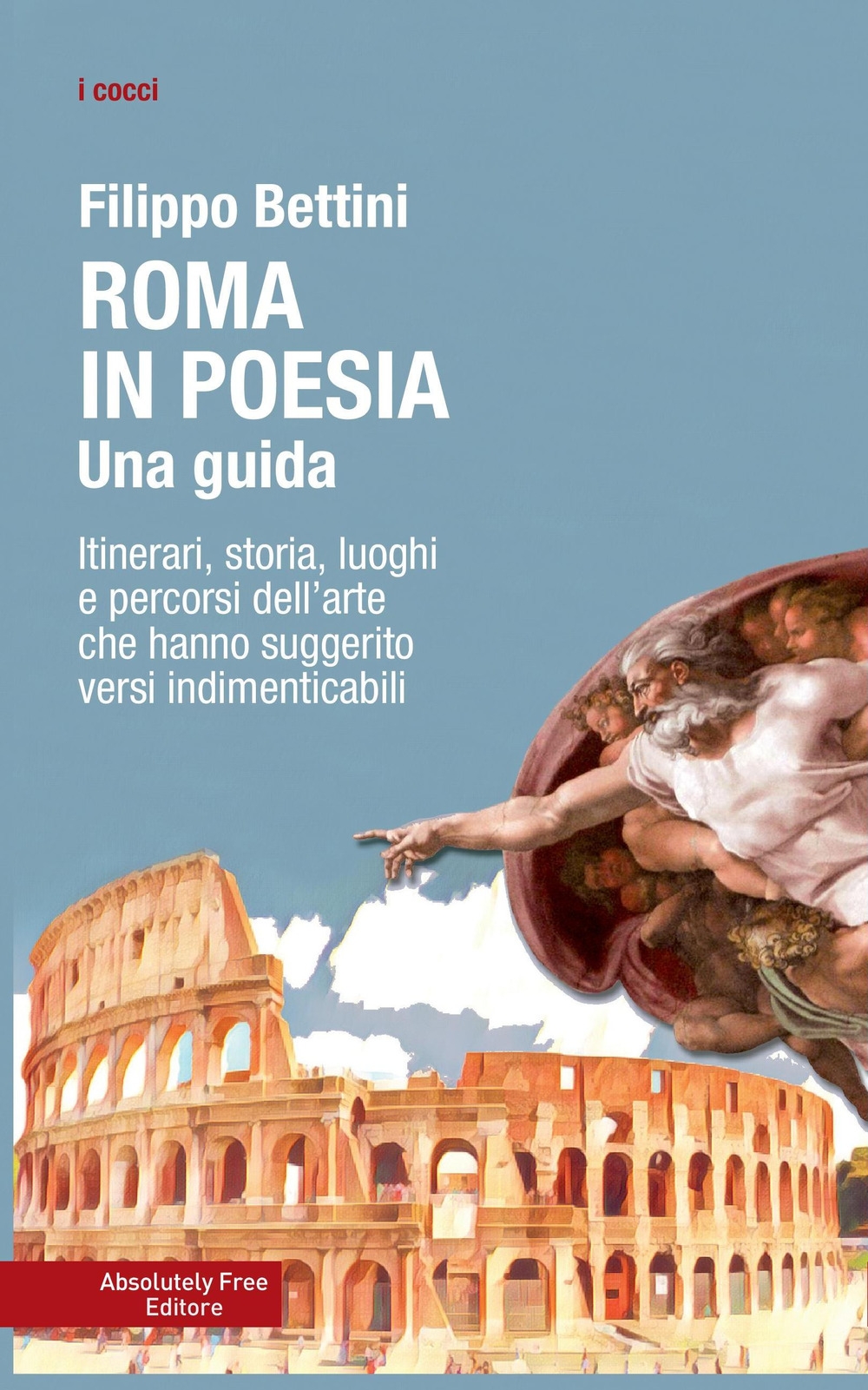 Roma in poesia. Una guida. Itinerari, storia, luoghi e percorsi dell'arte che hanno suggerito versi indimenticabili Roma in poesia. Una guida. Itinerari, storia, luoghi e percorsi dell'arte che hanno suggerito versi indimenticabili
