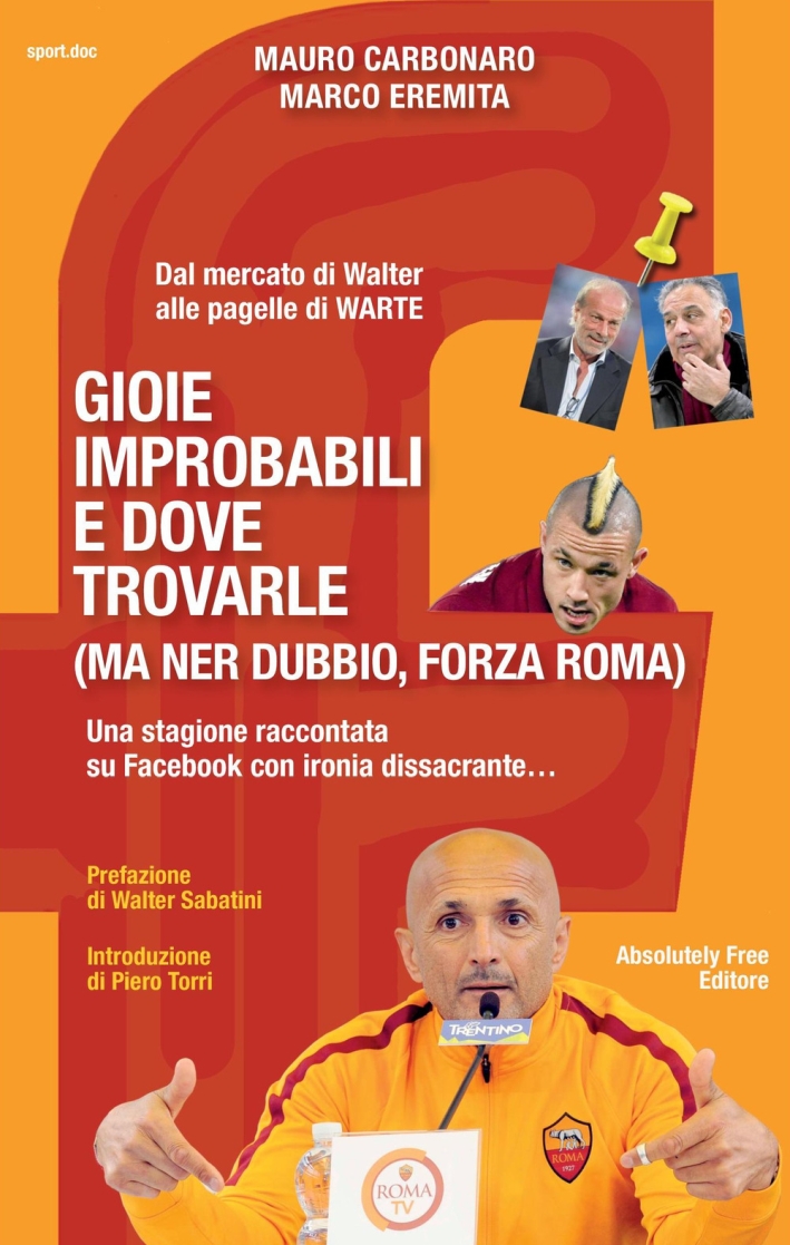 Gioie improbabili e dove trovarle (ma ner dubbio, forza Roma) Gioie improbabili e dove trovarle (ma ner dubbio, forza Roma)