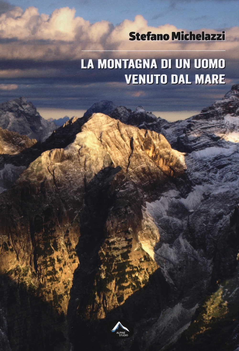 La montagna di un uomo venuto dal mare La montagna di un uomo venuto dal mare