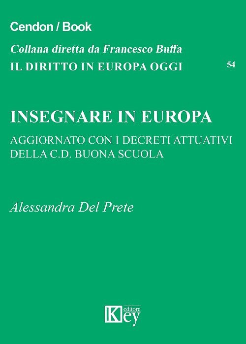 Insegnare in Europa (aggiornato con i decreti attuativi della C.D. buona scuola) Insegnare in Europa (aggiornato con i decreti attuativi della C.D. buona scuola)