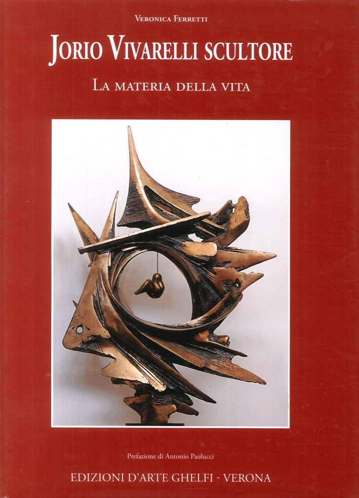 Jorio Vivarelli scultore. La materia dell vita Jorio Vivarelli scultore. La materia dell vita
