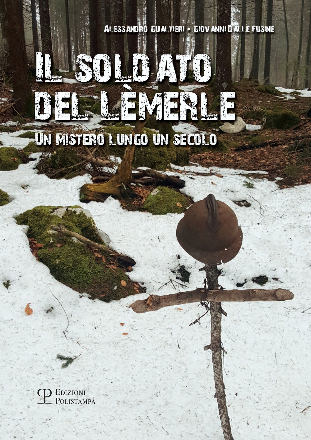 Il soldato del Lèmerle. Un mistero lungo un secolo. Il soldato del Lèmerle. Un mistero lungo un secolo.