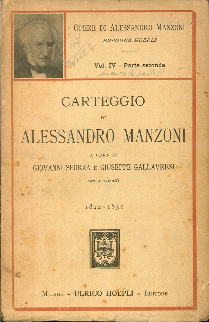 Carteggio di Alessandro Manzoni. IV Parte Seconda 1822 - 1831 Carteggio di Alessandro Manzoni. IV Parte Seconda 1822 - 1831