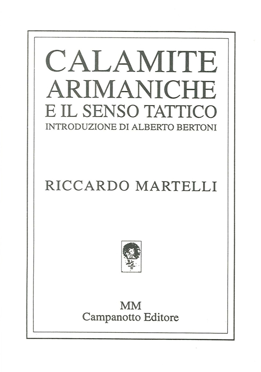 Calamite arimaniche e il senso tattico Calamite arimaniche e il senso tattico