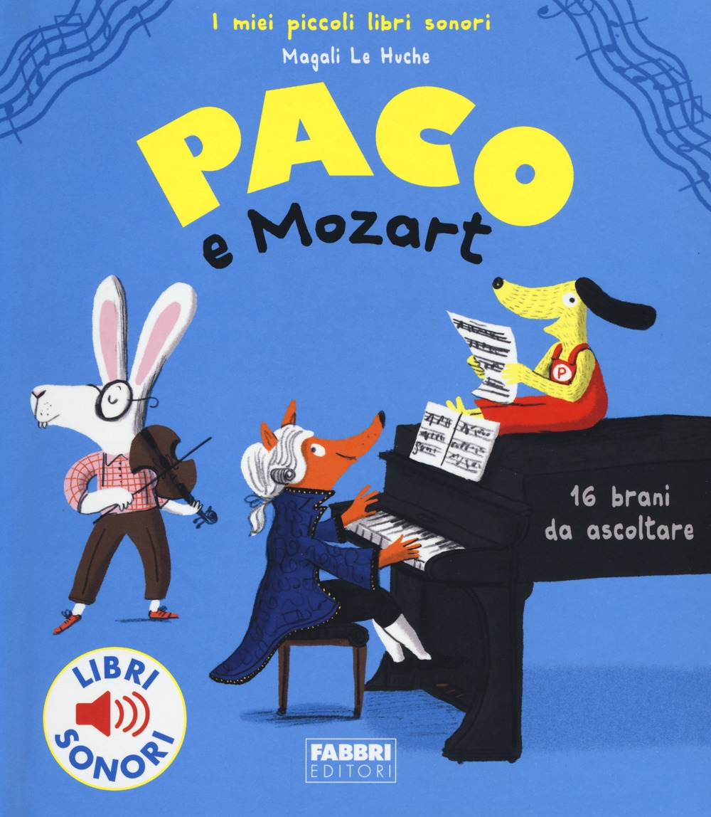Paco e Mozart. Ediz. a colori Paco e Mozart. Ediz. a colori