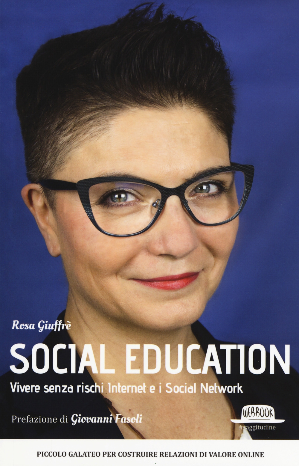Social education. Vivere senza rischi internet e i social network Social education. Vivere senza rischi internet e i social network