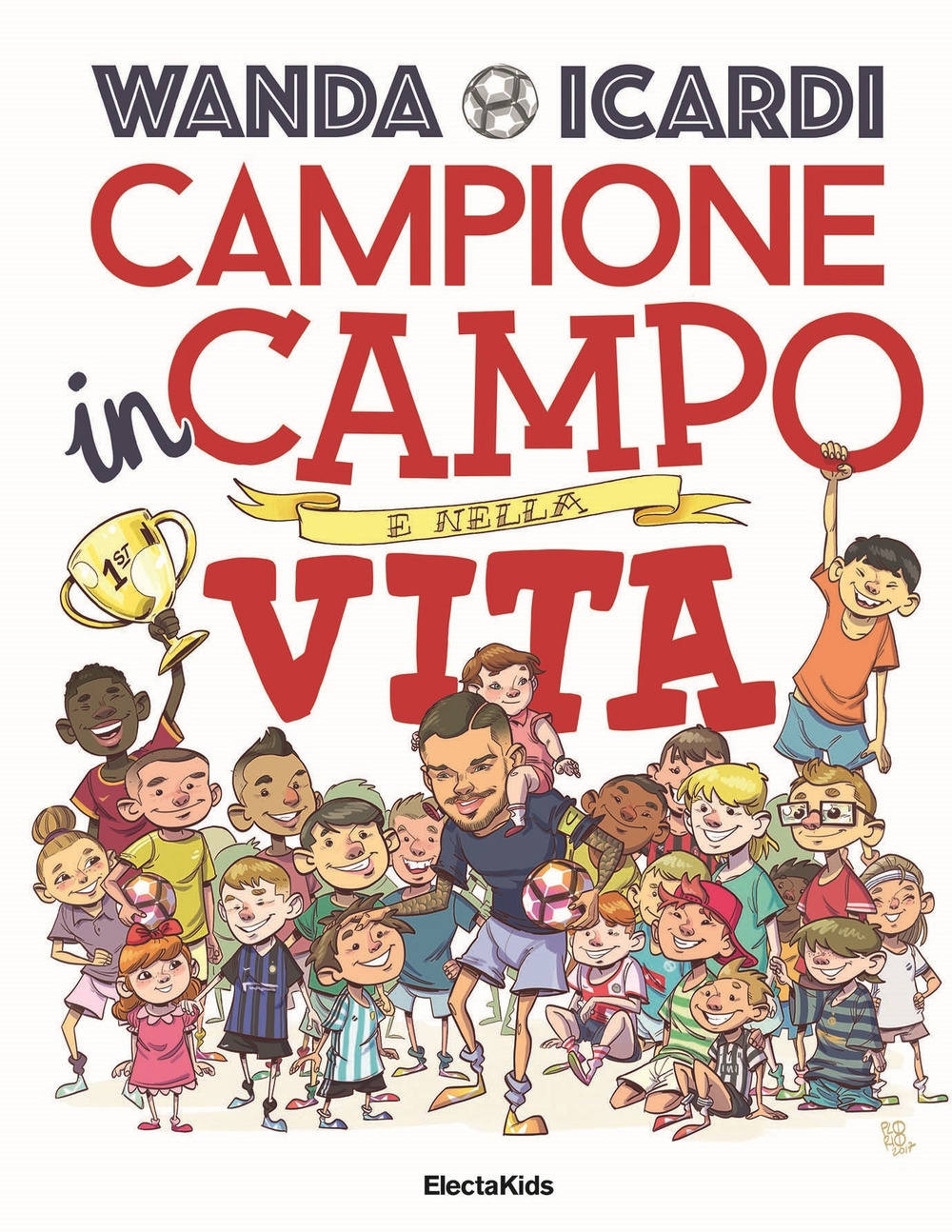 Campione in campo e nella vita. Ediz. a colori Campione in campo e nella vita. Ediz. a colori