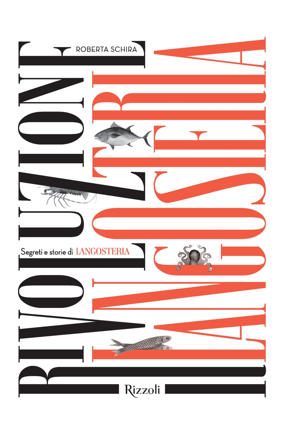 Rivoluzione langosteria. Ediz. illustrata Rivoluzione langosteria. Ediz. illustrata