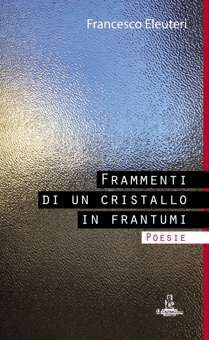 Frammenti di un cristallo in frantumi Frammenti di un cristallo in frantumi