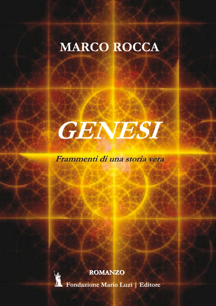Genesi. Frammenti di una storia vera Genesi. Frammenti di una storia vera
