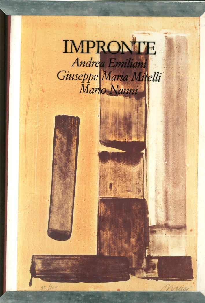 Impronte. Andrea Emiliani Giuseppe Maria Mitelli Mario Nanni Impronte. Andrea Emiliani Giuseppe Maria Mitelli Mario Nanni
