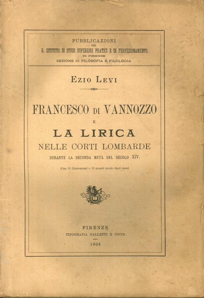 Francesco di Vannozzo e la Lirica nelle Corti Lombarde Durante la Seconda Metà del Secolo XVI Francesco di Vannozzo e la Lirica nelle Corti Lombarde Durante la Seconda Metà del Secolo XVI