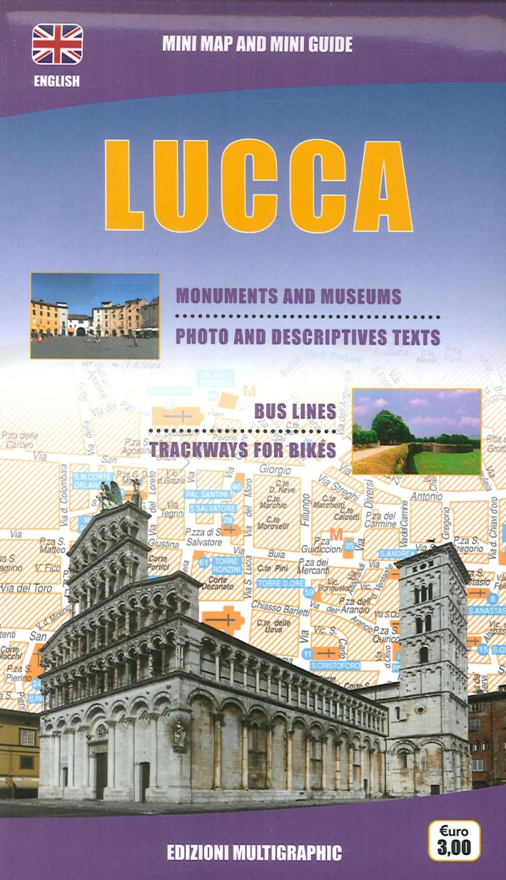 Lucca. Mini Map and Mini Guide Lucca. Mini Map and Mini Guide