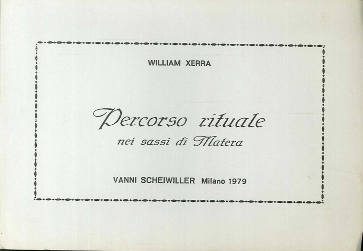 William Xerra. Percorso rituale nei Sassi di Matera William Xerra. Percorso rituale nei Sassi di Matera