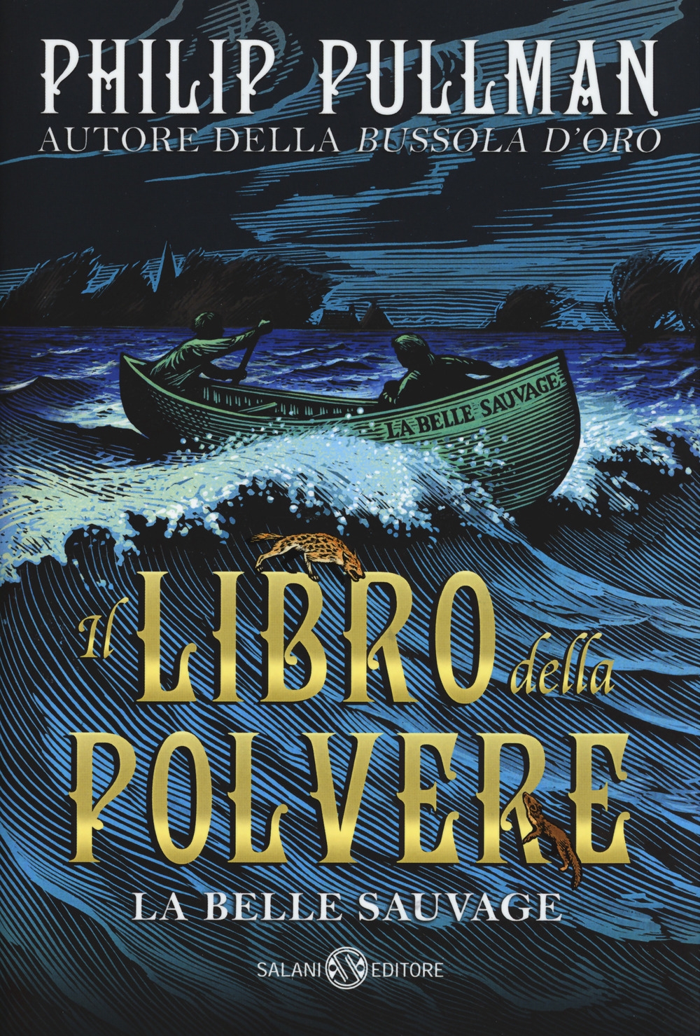 La belle sauvage. Il libro della polvere. Vol. 1 La belle sauvage. Il libro della polvere. Vol. 1