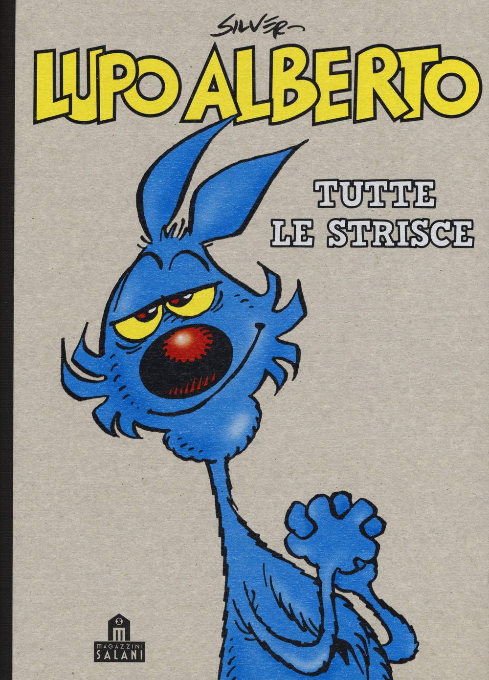 Lupo Alberto. Tutte le strisce Lupo Alberto. Tutte le strisce