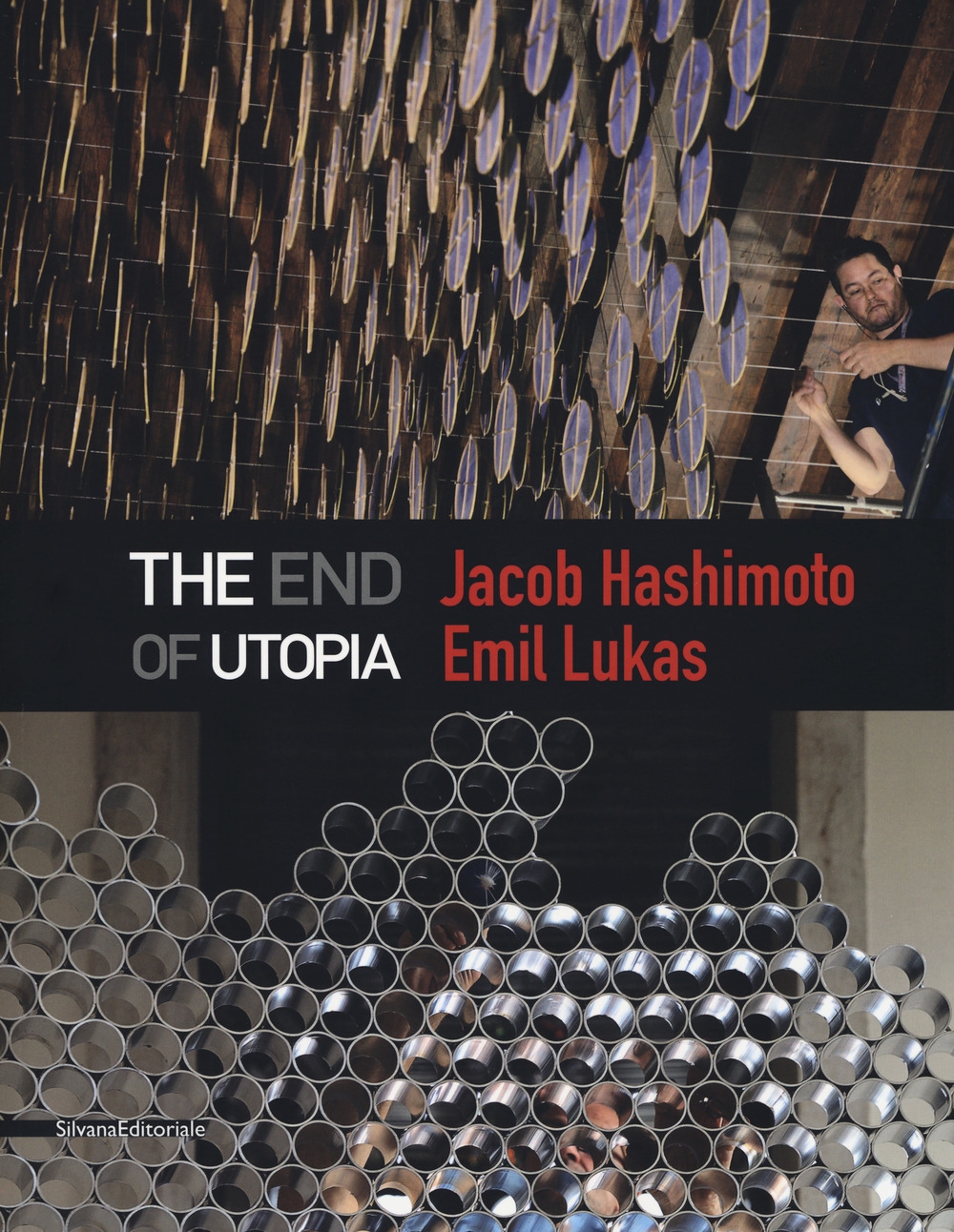 The End of Utopia. Jacob Hashimoto, Emil Lukas The End of Utopia. Jacob Hashimoto, Emil Lukas