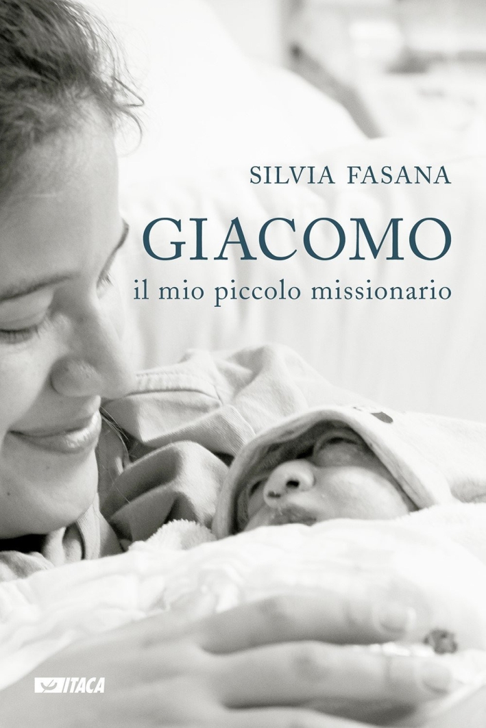 Giacomo, il mio piccolo missionario Giacomo, il mio piccolo missionario