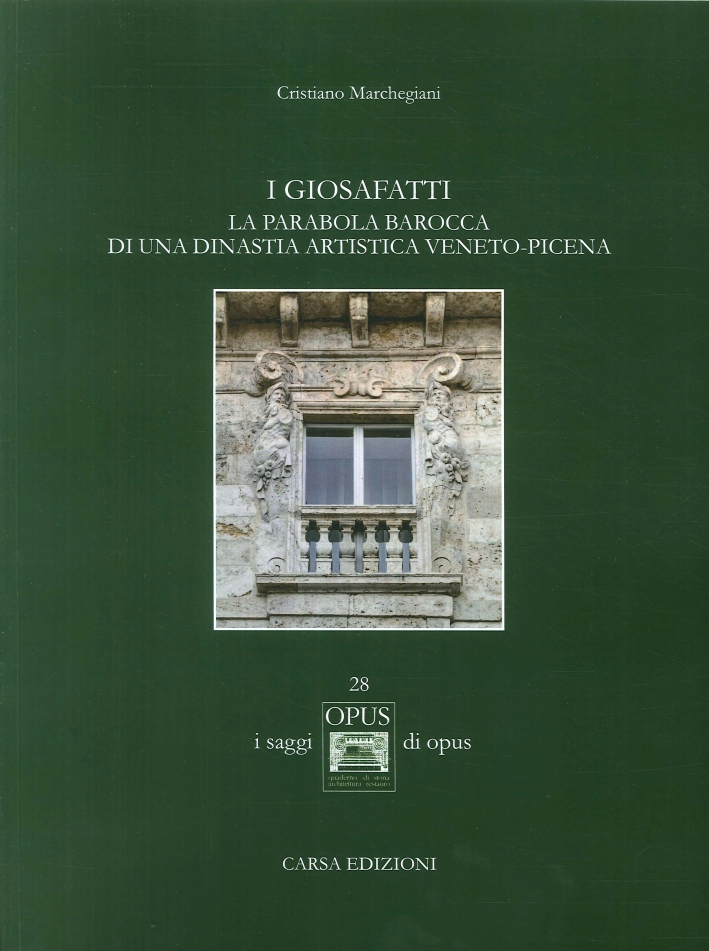 I Giosafatti. La parabola barocca di una dinastia veneto-picena I Giosafatti. La parabola barocca di una dinastia veneto-picena