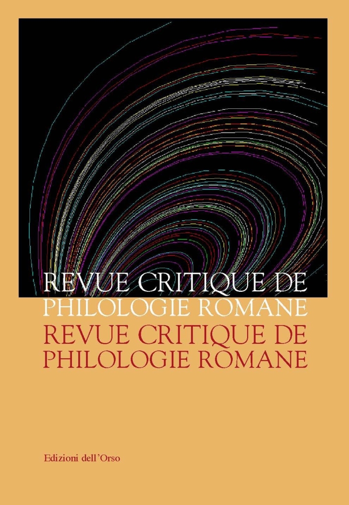 Revue critique de philologie romane (2016). Ediz. critica. Vol. 17 Revue critique de philologie romane (2016). Ediz. critica. Vol. 17