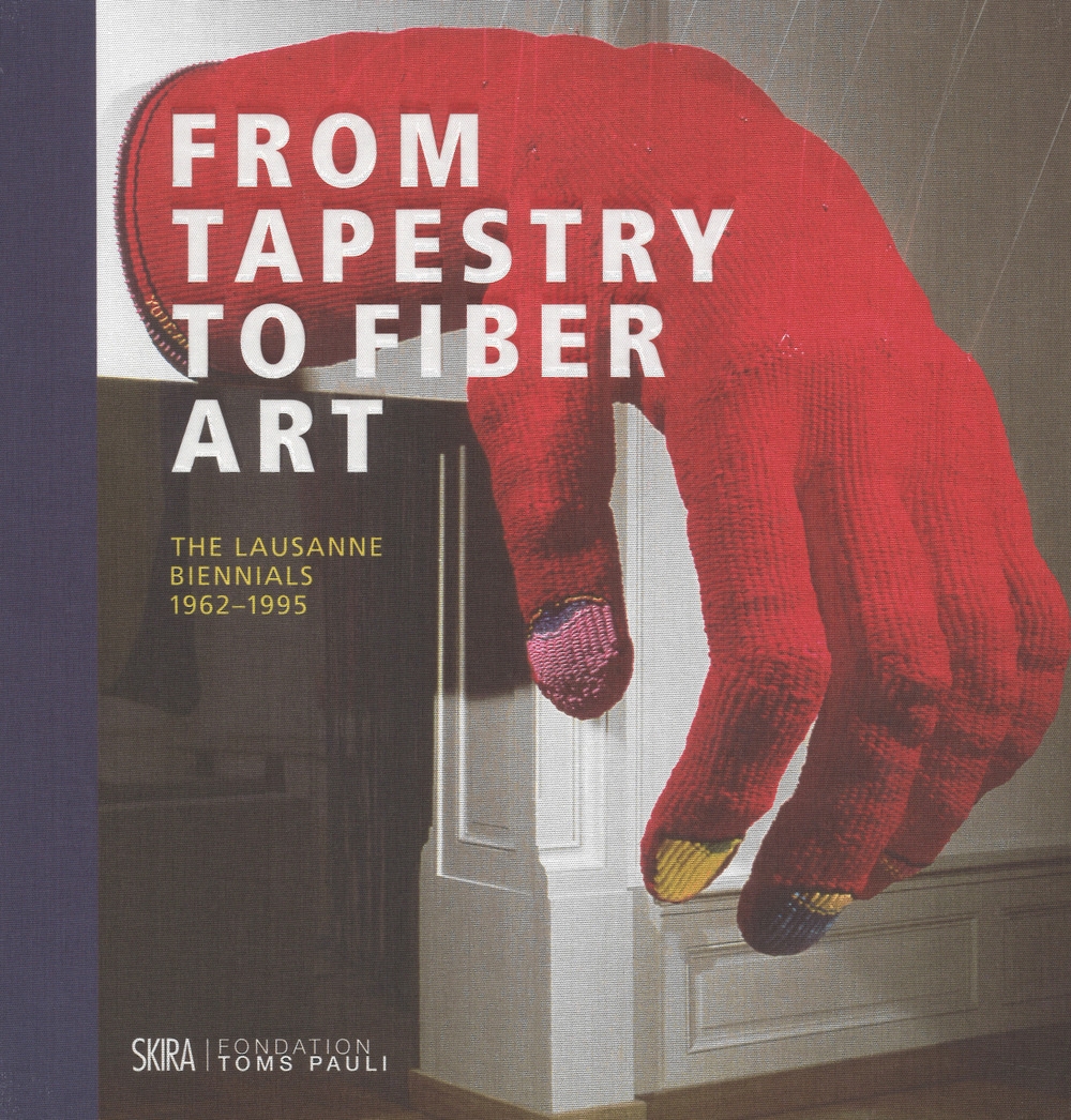 From tapestry to fiber art. The Lausanne biennials 1962-1995.