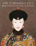 The Forbidden City. Imperial Court Life in China