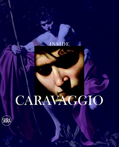 Inside Caravaggio Inside Caravaggio