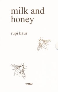 Milk and honey. Parole d'amore, di dolore, di perdita e di rinascita