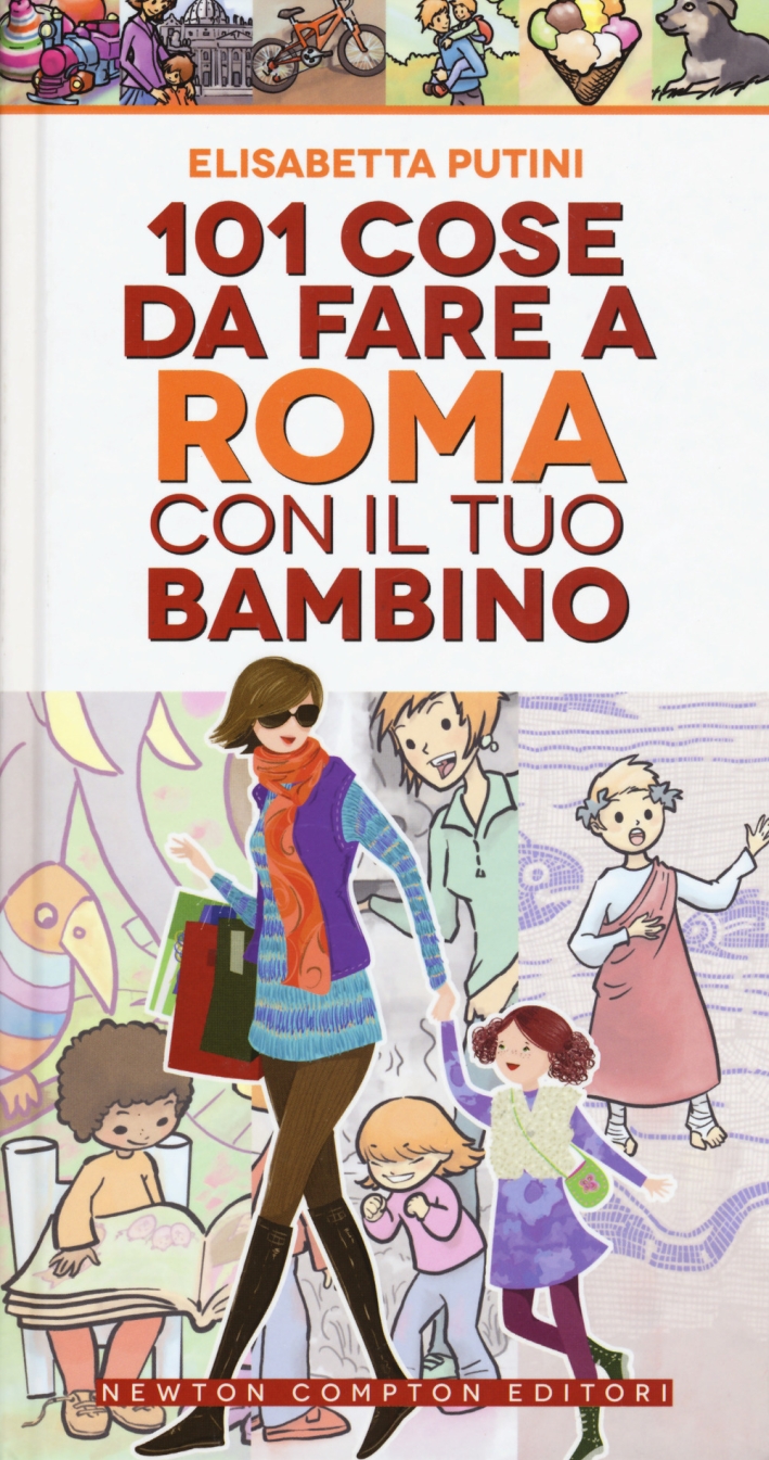 101 cose da fare a Roma con il tuo bambino 101 cose da fare a Roma con il tuo bambino