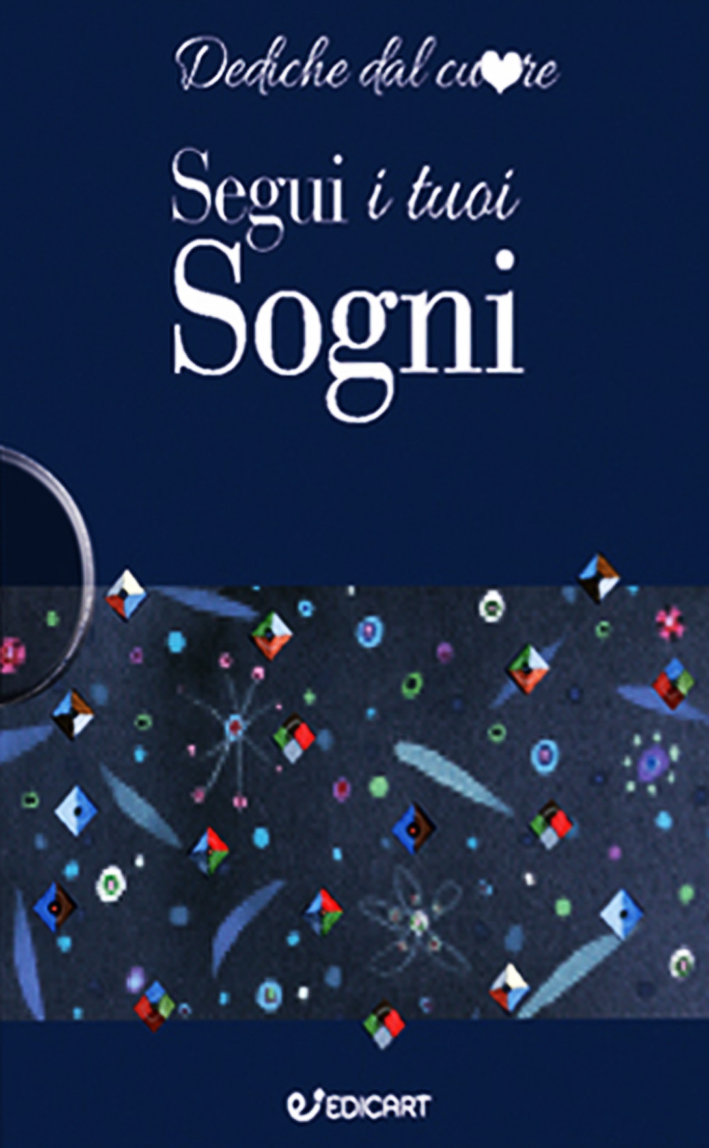 Segui i tuoi sogni Segui i tuoi sogni