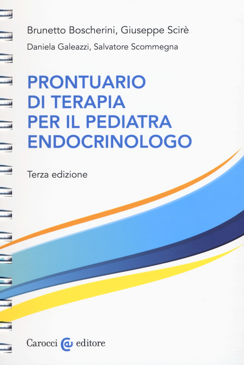Prontuario di terapia per il pediatra endocrinologo. Ediz. a spirale Prontuario di terapia per il pediatra endocrinologo. Ediz. a spirale