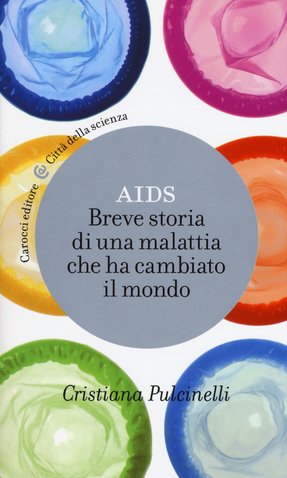 Aids. Breve storia di una malattia che ha cambiato il mondo Aids. Breve storia di una malattia che ha cambiato il mondo