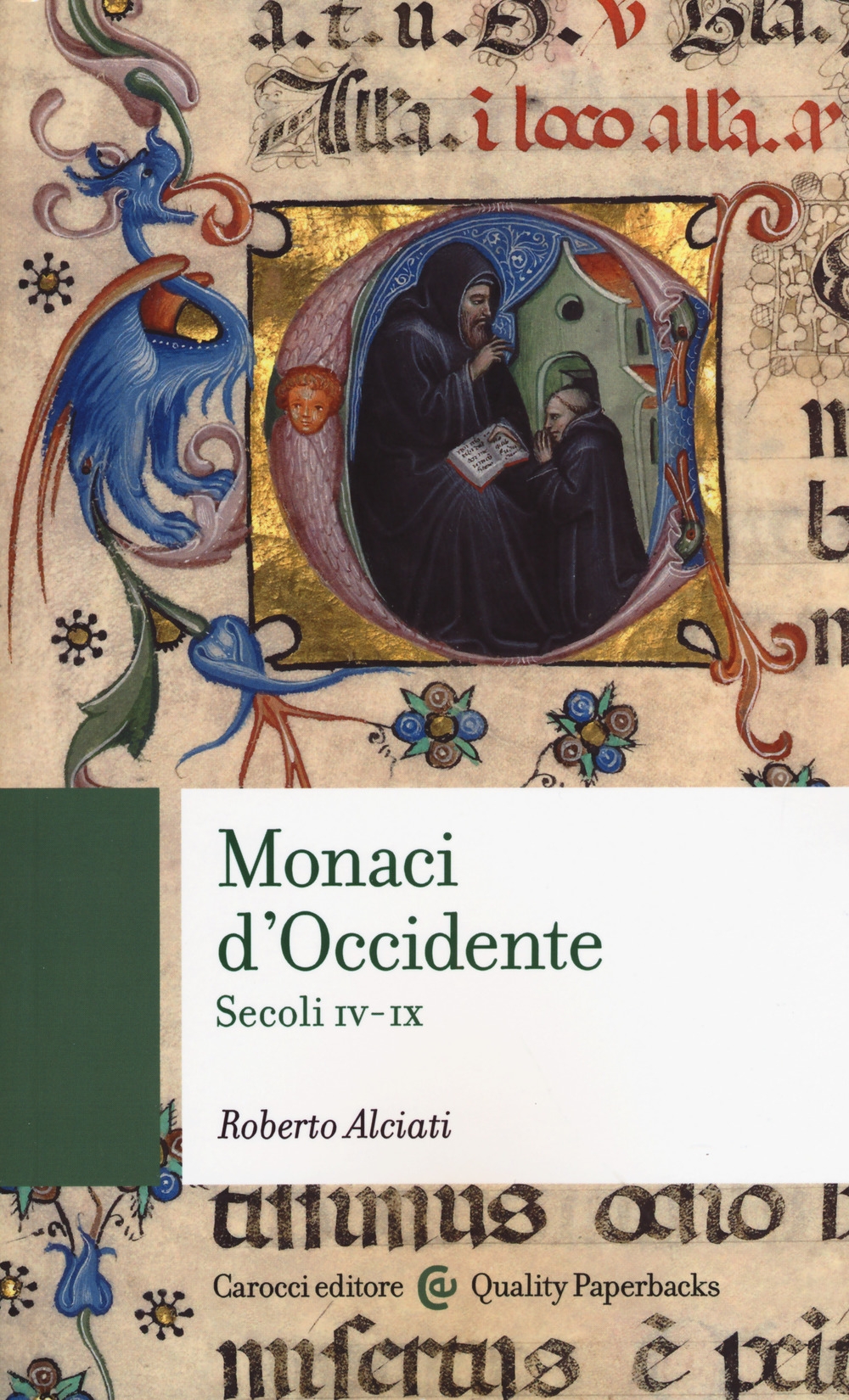 Monaci d'Occidente. Secoli IV-IX Monaci d'Occidente. Secoli IV-IX
