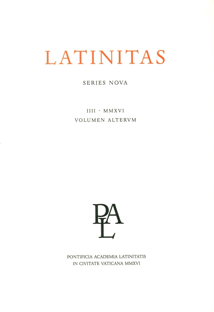Latinitas. Series Nova. Annata IIII 2 . 2016. Volumen Alterum Latinitas. Series Nova. Annata IIII 2 . 2016. Volumen Alterum