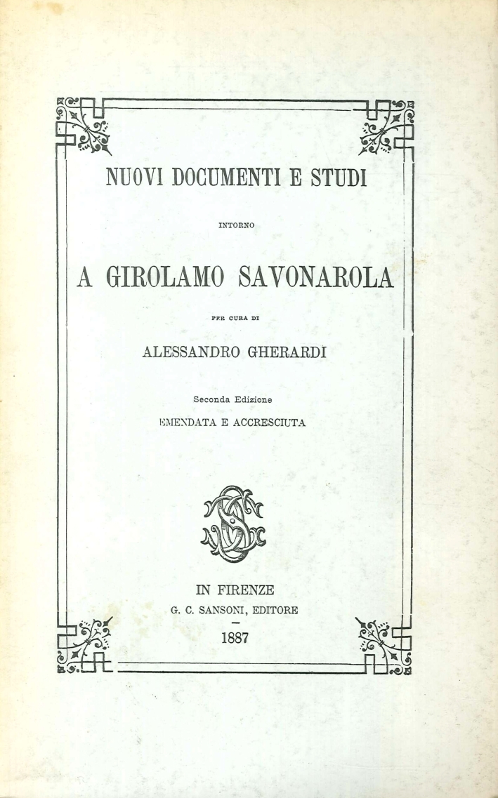 Nuovi documenti e studi intorno a Girolamo Savonarola Nuovi documenti e studi intorno a Girolamo Savonarola