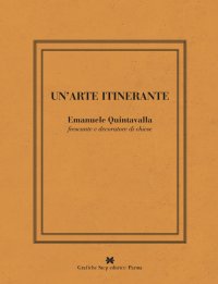 Un'arte itinerante. Emanuele Quintavalla frescante e decoratore di chiese