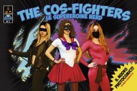 The cos-fighters. Le supereroine nerd. Vol. 1