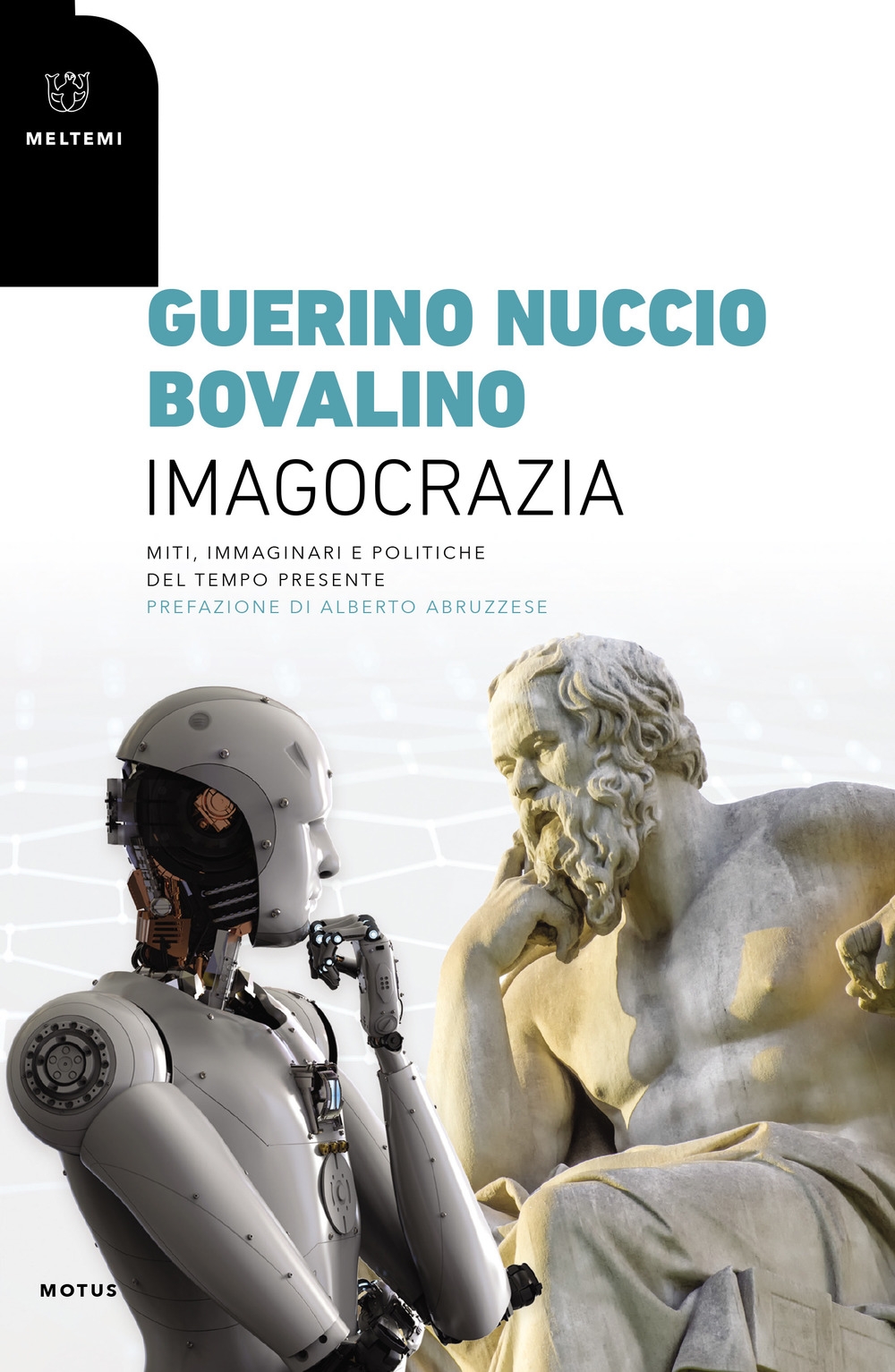Imagocrazia. Miti, immaginari e politiche del tempo presente Imagocrazia. Miti, immaginari e politiche del tempo presente